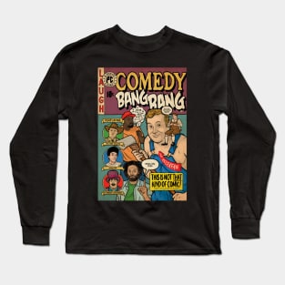 Comedy Bang Bang Long Sleeve T-Shirt